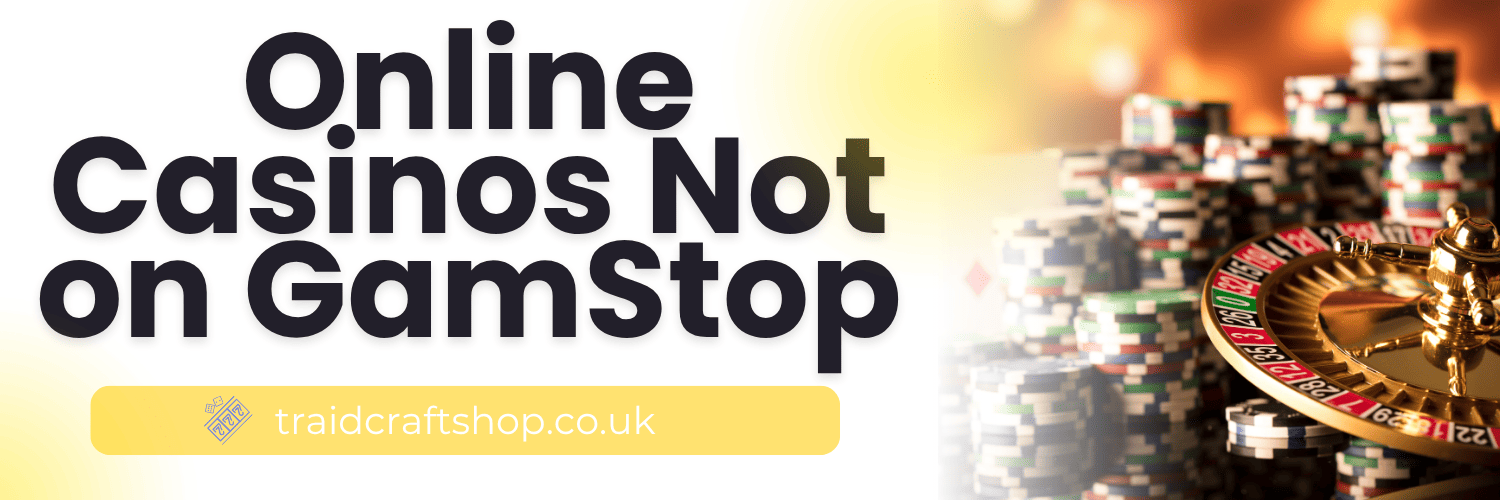 Discover the Benefits of Playing at Casinos Not on Gamstop